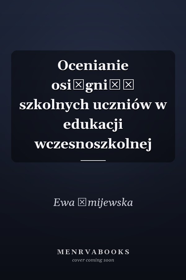 Ocenianie osiągnięć szkolnych uczniów w edukacji wczesnoszkolnej