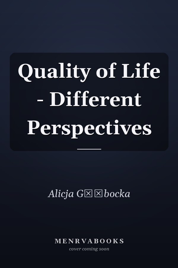 Quality of Life - Different Perspectives
