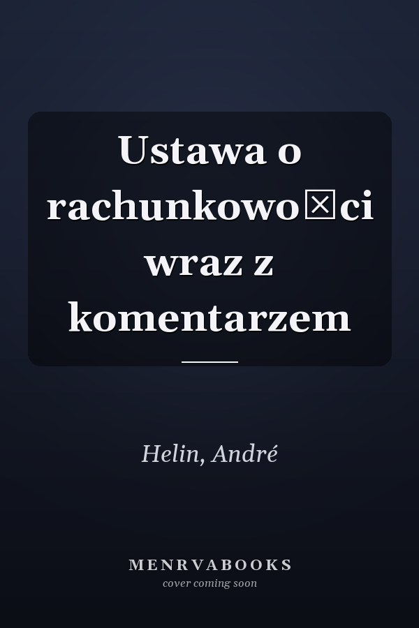 Ustawa o rachunkowości wraz z komentarzem