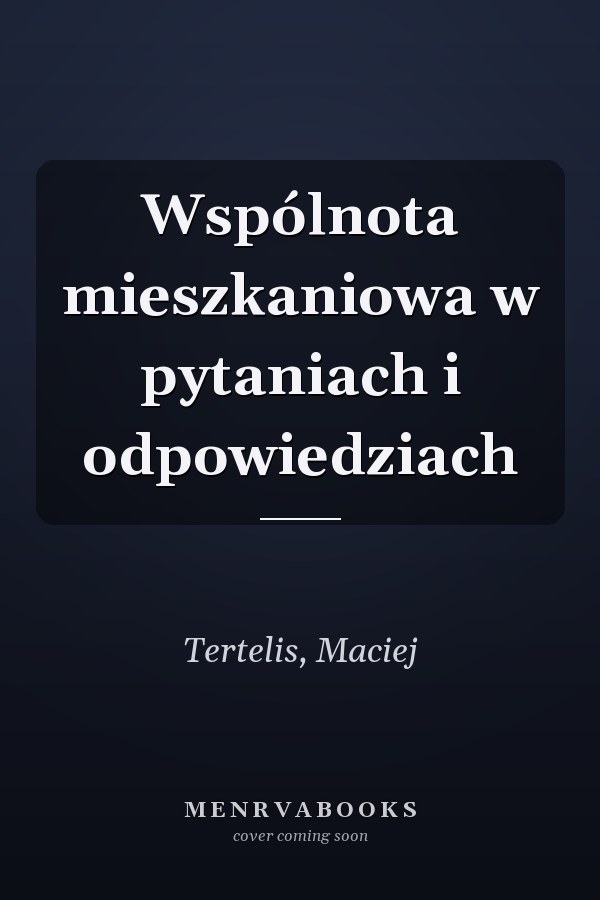 Wspólnota mieszkaniowa w pytaniach i odpowiedziach