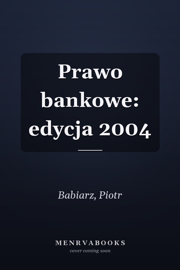 Prawo bankowe: edycja 2004