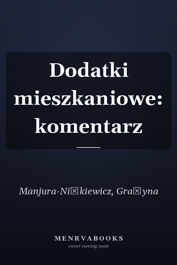 Dodatki mieszkaniowe: komentarz