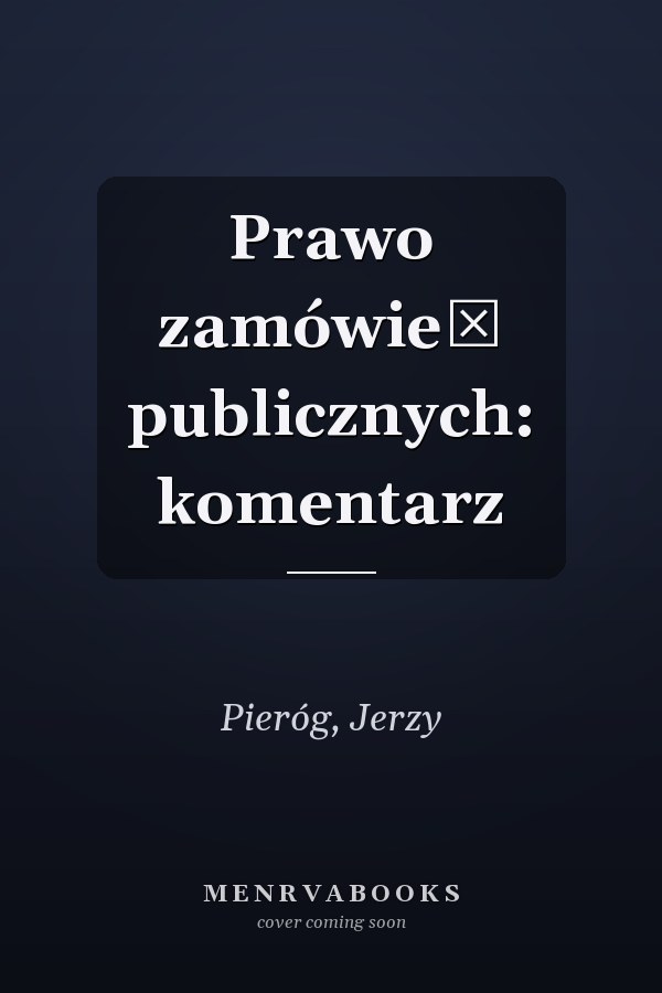 Prawo zamówień publicznych: komentarz