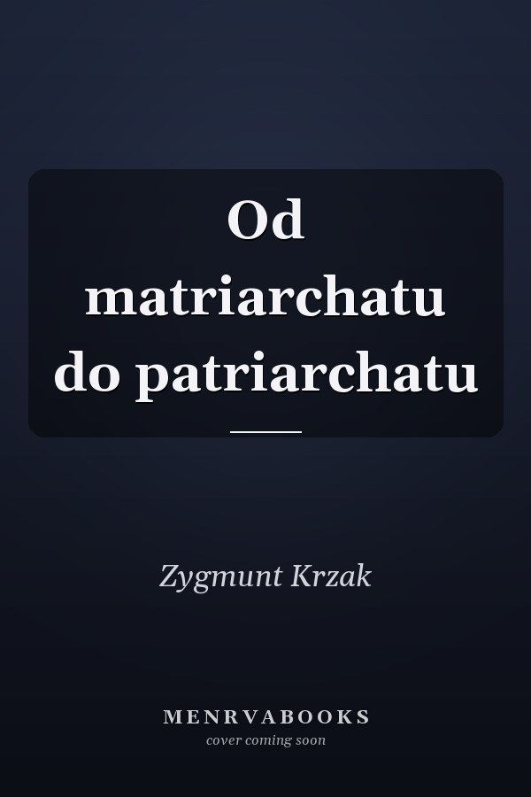 Od matriarchatu do patriarchatu