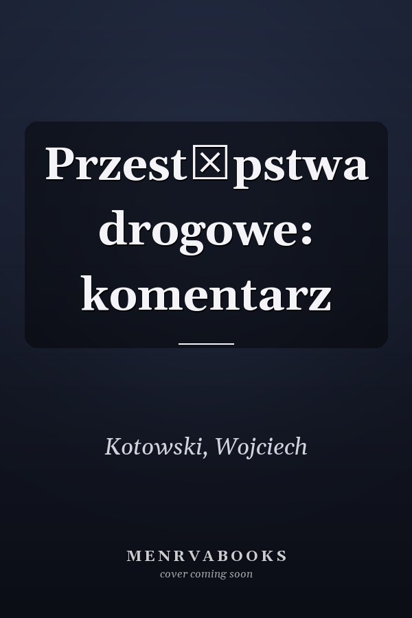 Przestępstwa drogowe: komentarz