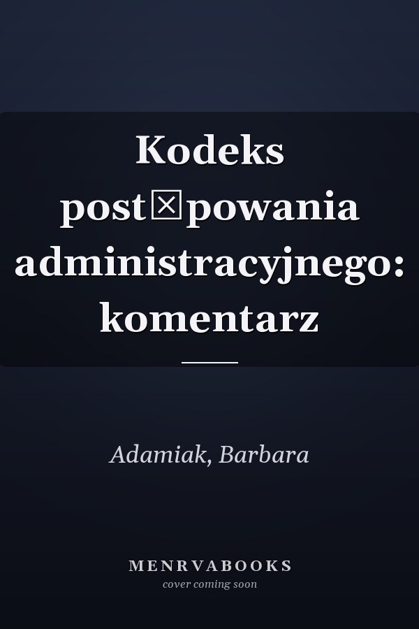 Kodeks postępowania administracyjnego: komentarz
