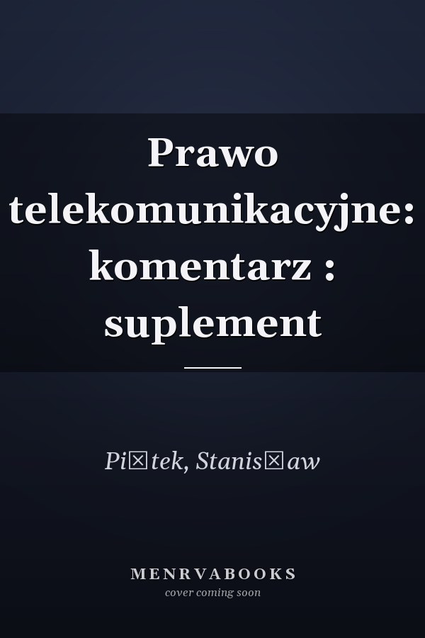 Prawo telekomunikacyjne: komentarz : suplement