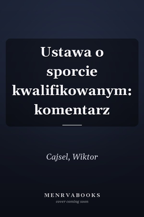 Ustawa o sporcie kwalifikowanym: komentarz