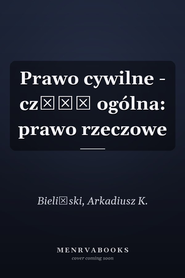 Prawo cywilne - część ogólna: prawo rzeczowe