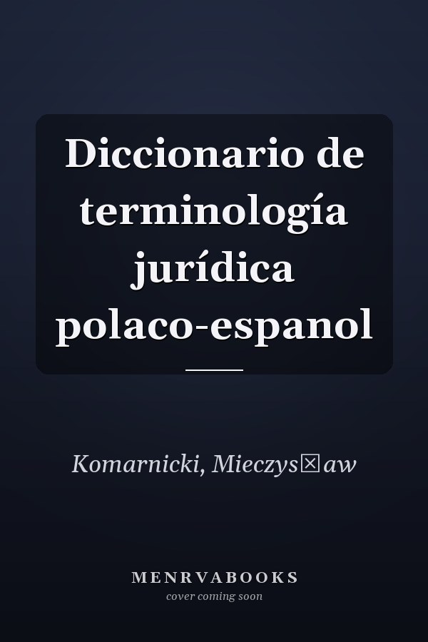 Diccionario de terminología jurídica polaco-espanol