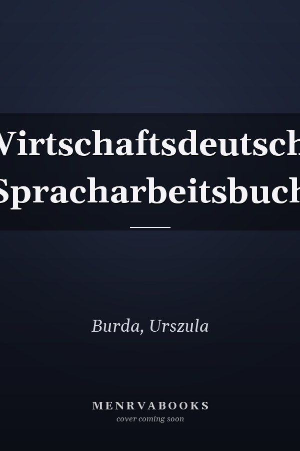 Wirtschaftsdeutsch: Spracharbeitsbuch