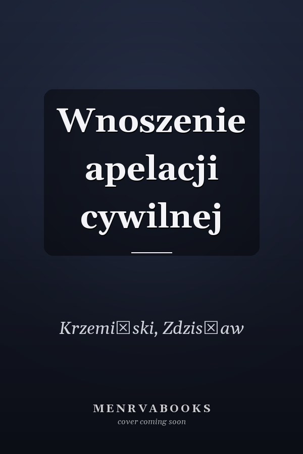 Wnoszenie apelacji cywilnej