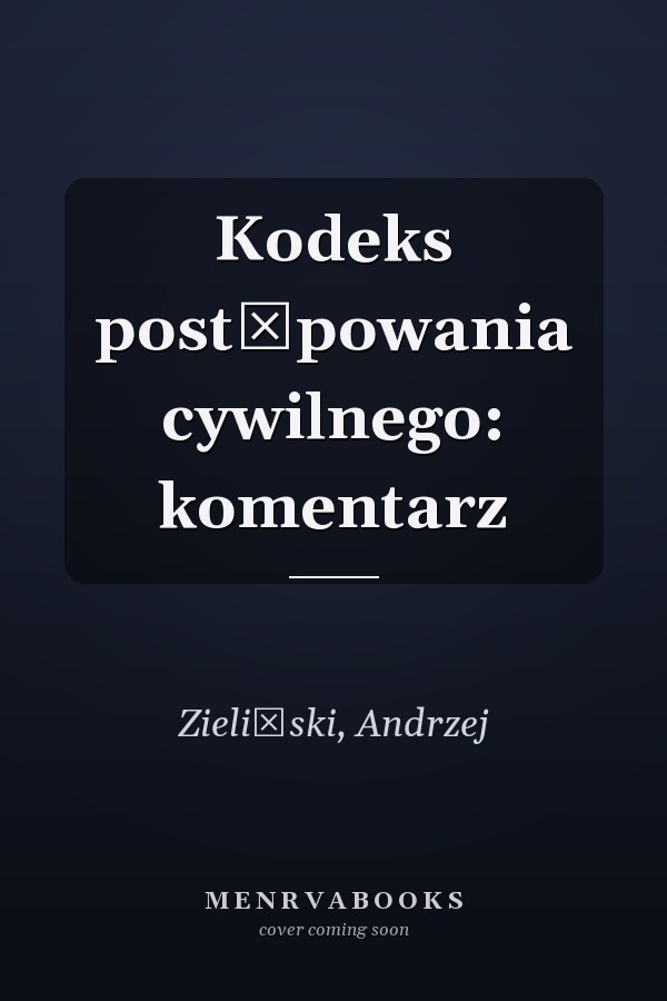 Kodeks postępowania cywilnego: komentarz