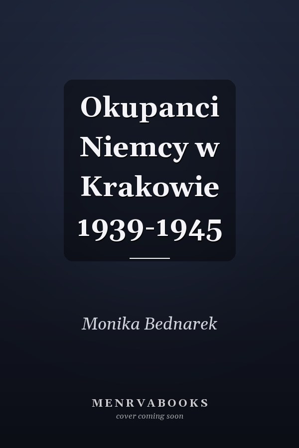 Okupanci Niemcy w Krakowie 1939-1945