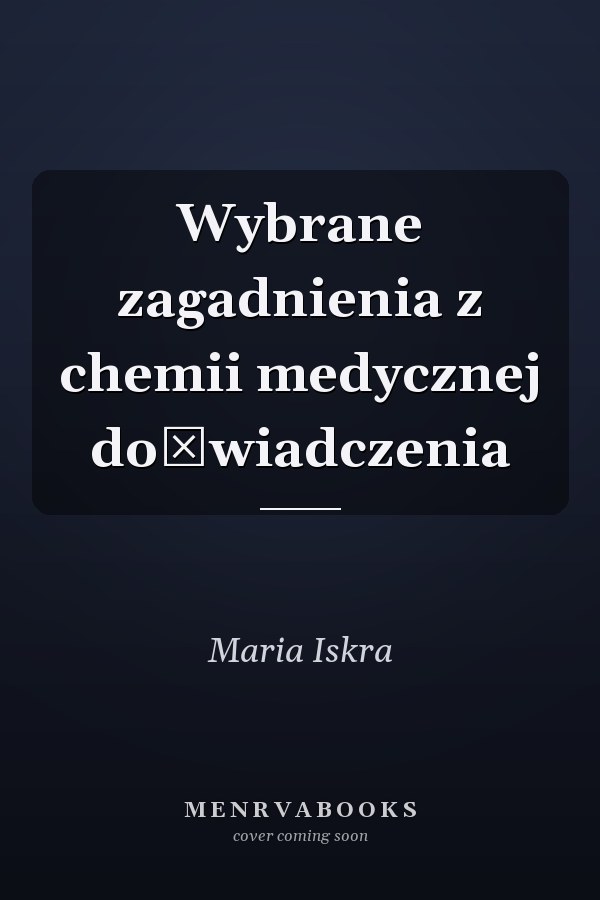 Wybrane zagadnienia z chemii medycznej doświadczenia