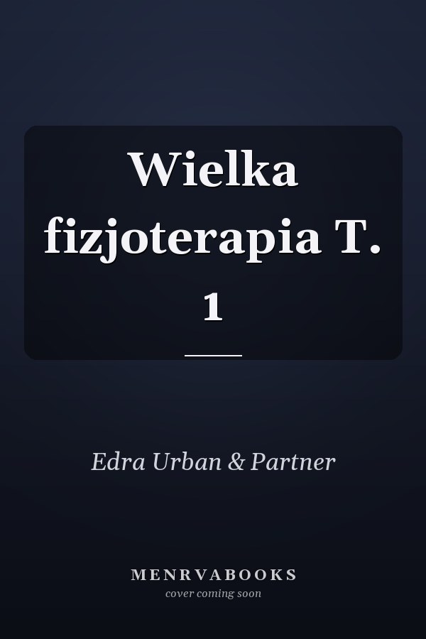 Wielka fizjoterapia T. 1