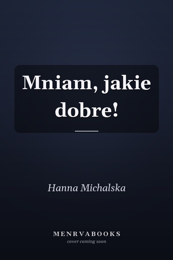 Mniam, jakie dobre!