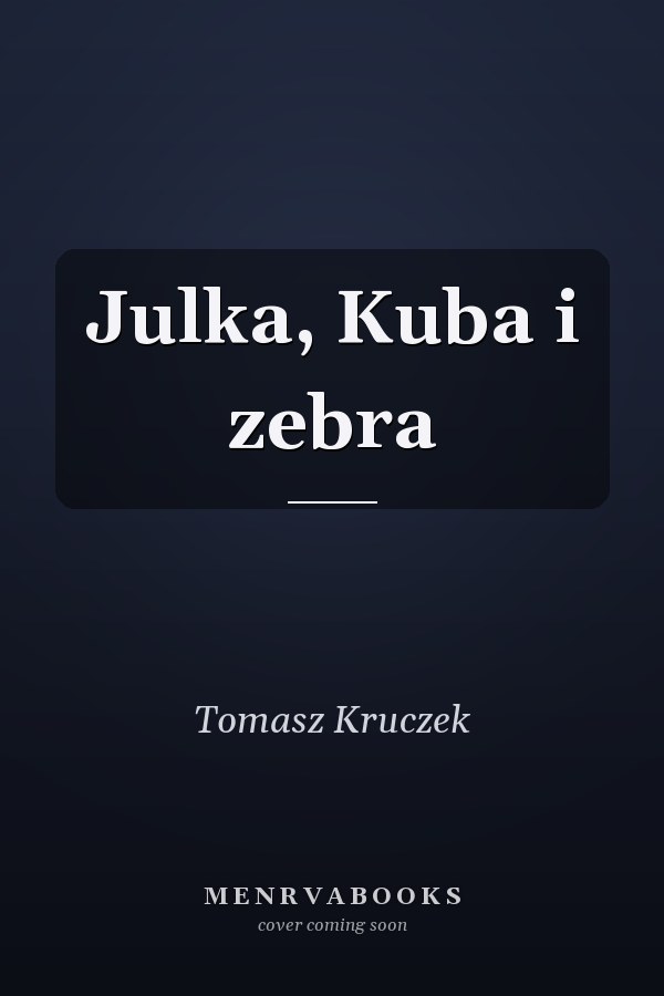 Julka, Kuba i zebra