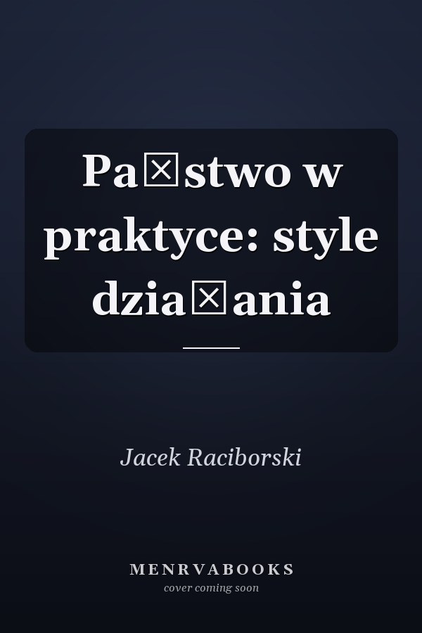 Państwo w praktyce: style działania