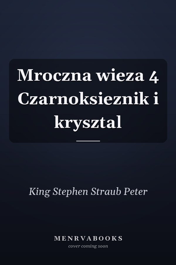 Mroczna wieza 4 Czarnoksieznik i krysztal