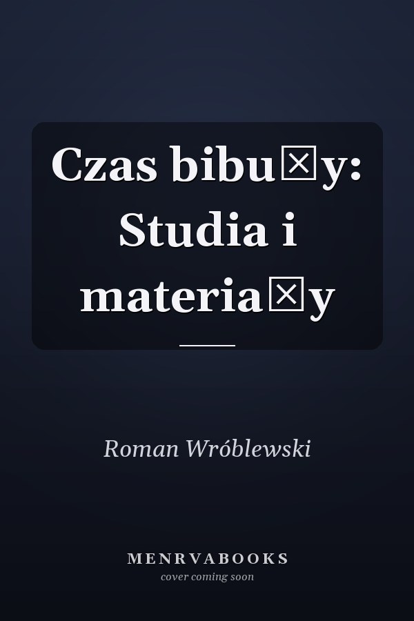 Czas bibuły: Studia i materiały