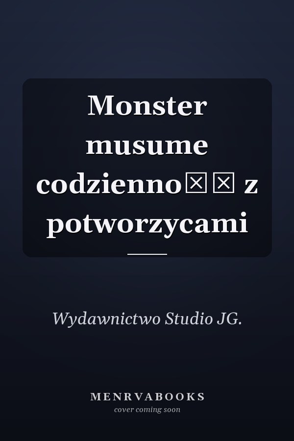Monster musume codzienność z potworzycami