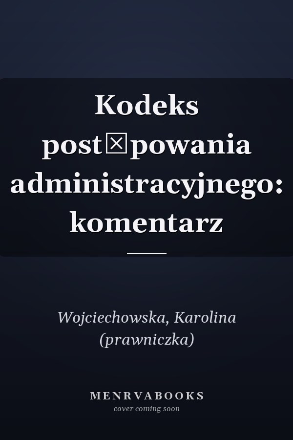 Kodeks postępowania administracyjnego: komentarz