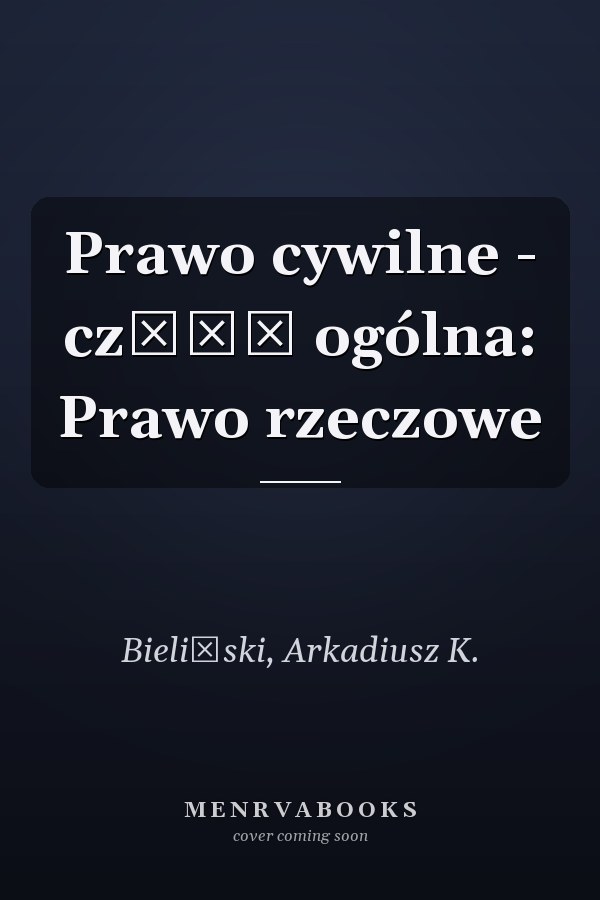 Prawo cywilne - część ogólna: Prawo rzeczowe