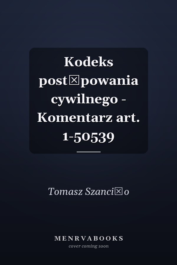 Kodeks postępowania cywilnego - Komentarz art. 1-50539