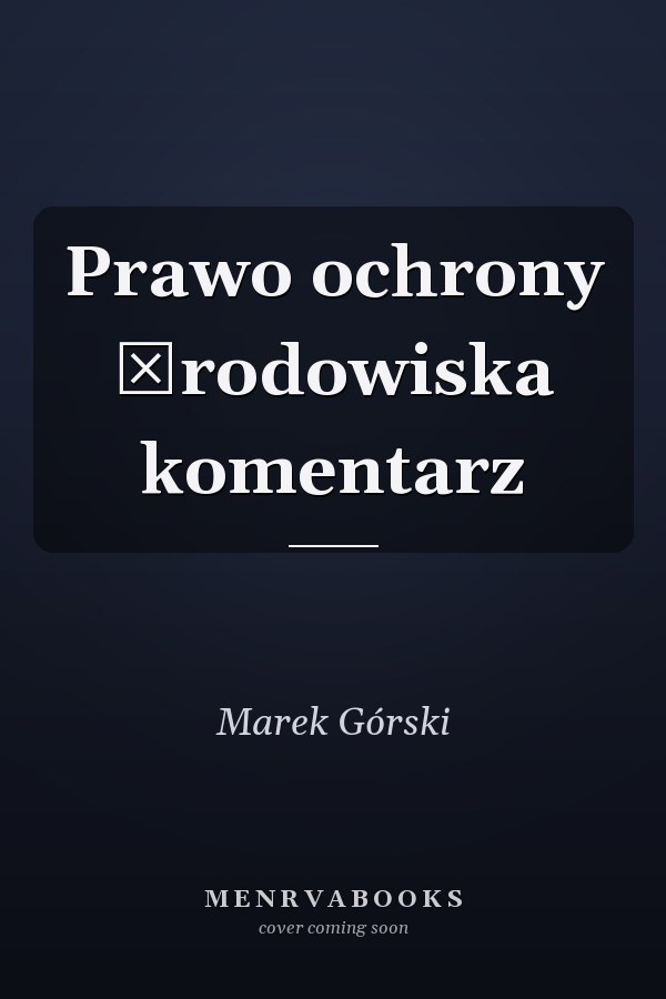Prawo ochrony środowiska komentarz