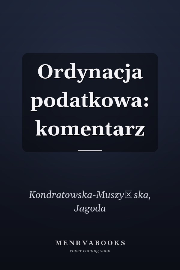 Ordynacja podatkowa: komentarz