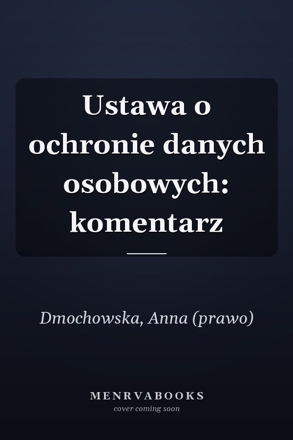 Ustawa o ochronie danych osobowych: komentarz