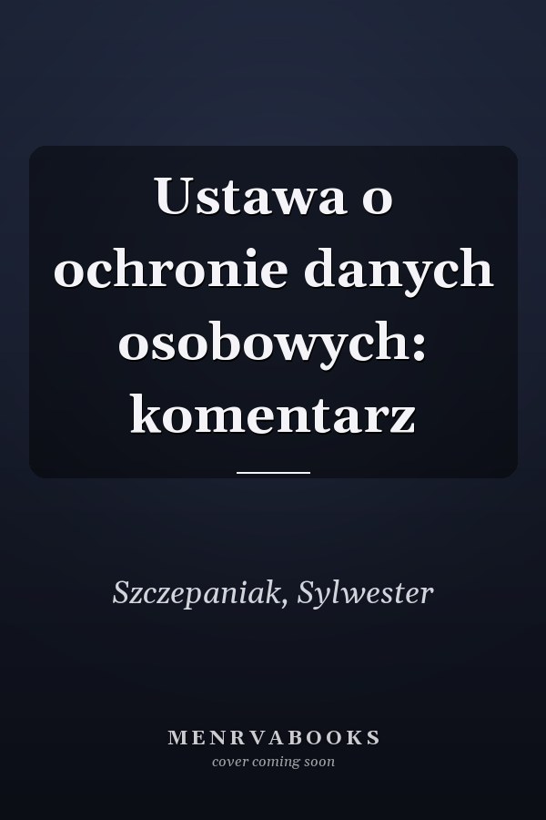 Ustawa o ochronie danych osobowych: komentarz