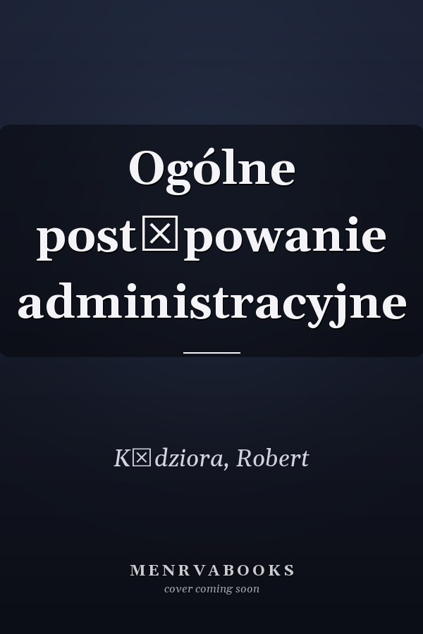 Ogólne postępowanie administracyjne