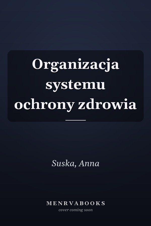 Organizacja systemu ochrony zdrowia