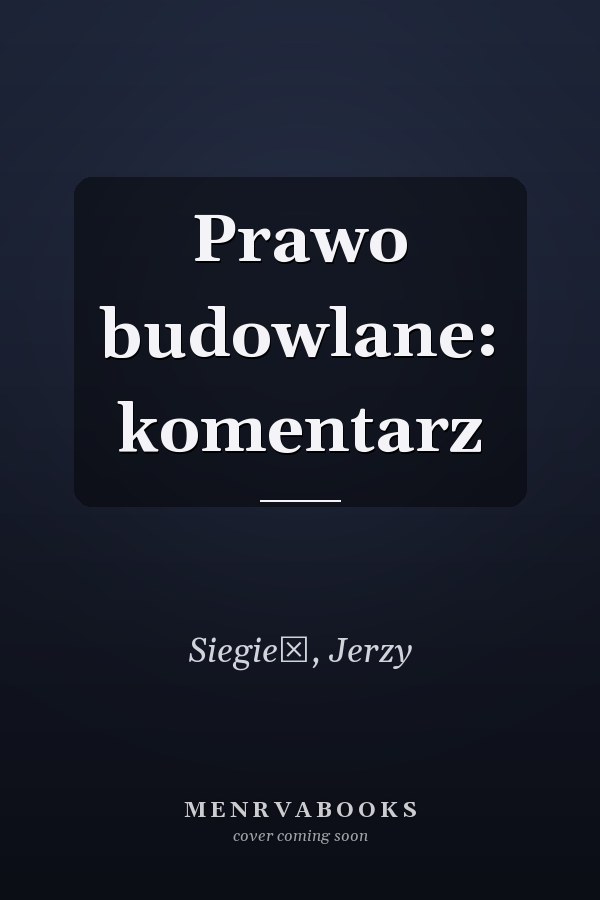 Prawo budowlane: komentarz