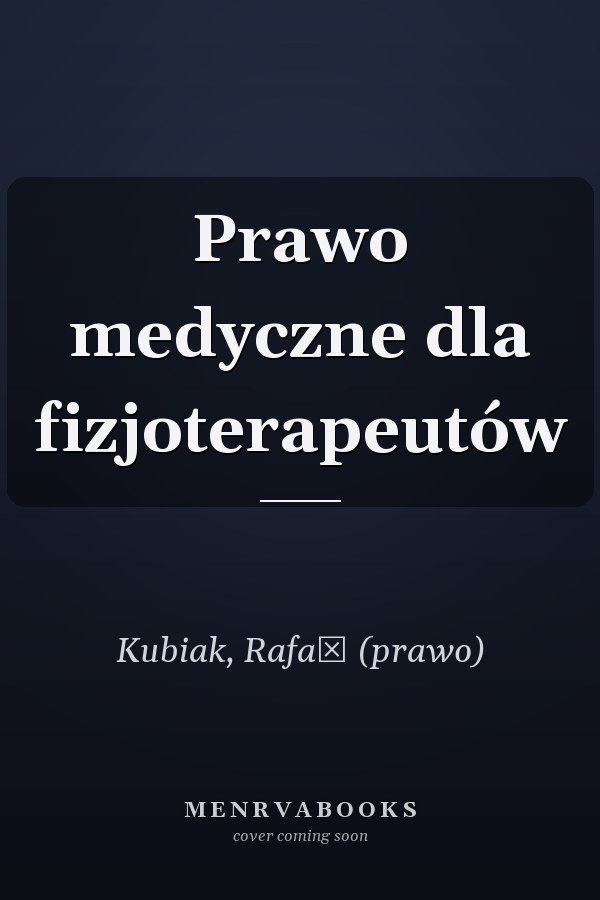 Prawo medyczne dla fizjoterapeutów