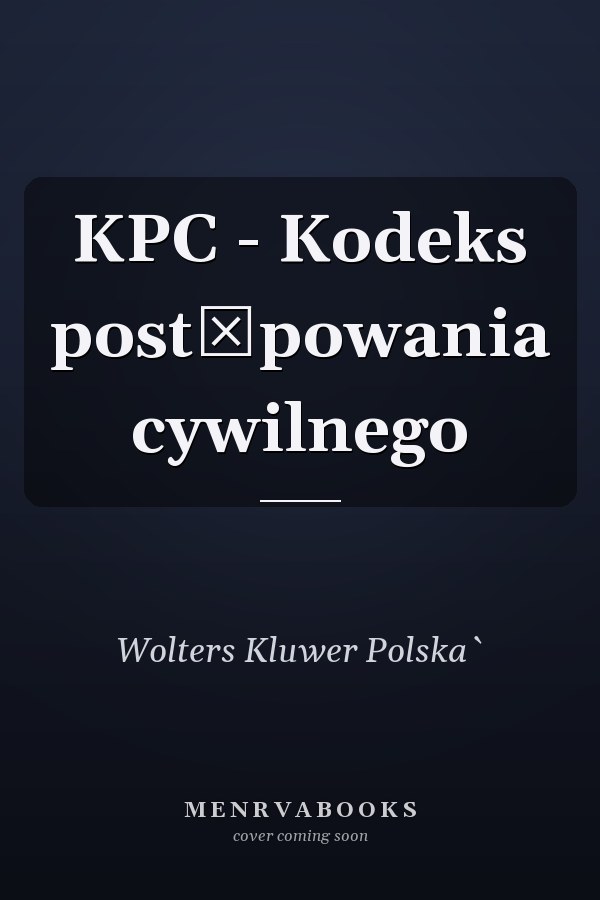 KPC - Kodeks postępowania cywilnego