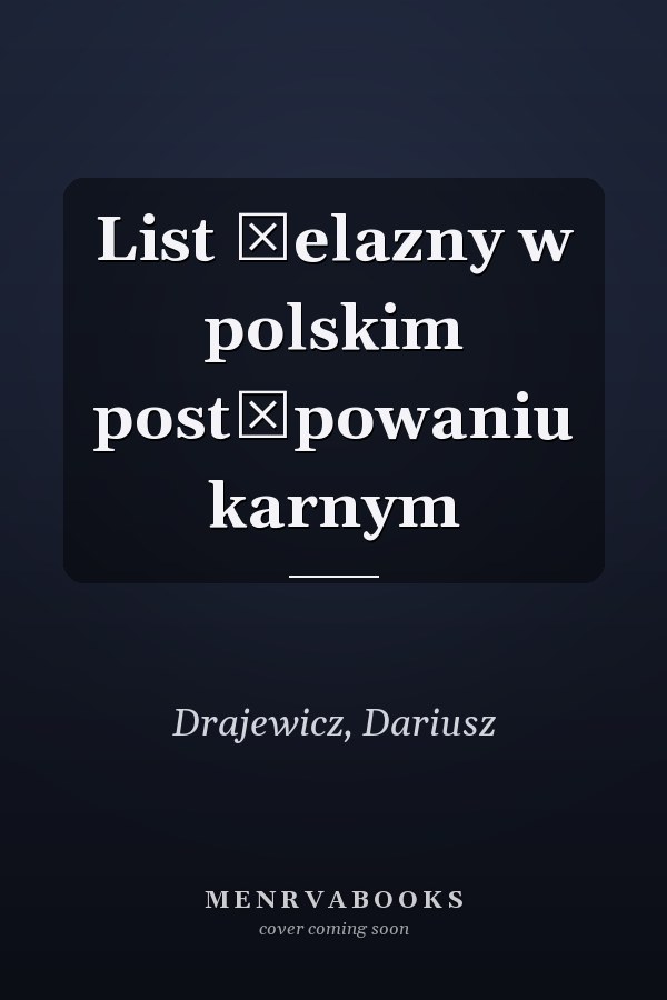 List żelazny w polskim postępowaniu karnym