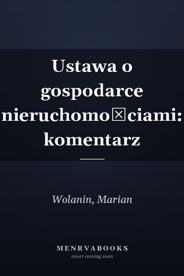 Ustawa o gospodarce nieruchomościami: komentarz