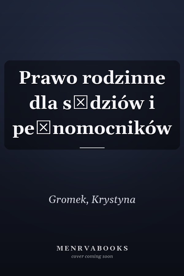 Prawo rodzinne dla sędziów i pełnomocników