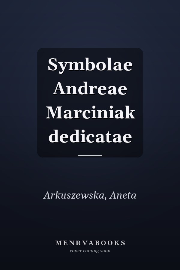 Symbolae Andreae Marciniak dedicatae