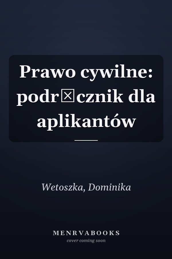 Prawo cywilne: podręcznik dla aplikantów