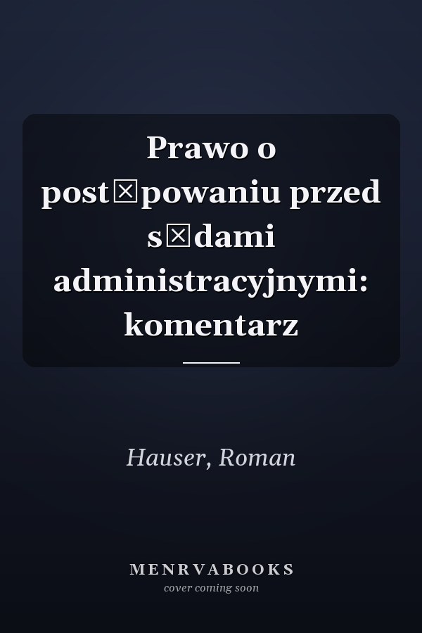 Prawo o postępowaniu przed sądami administracyjnymi: komentarz
