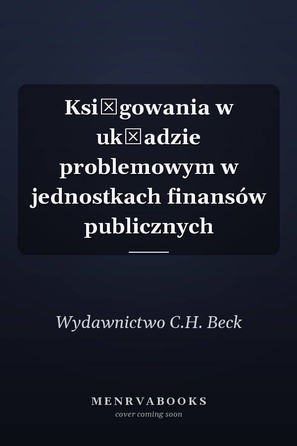 Księgowania w układzie problemowym w jednostkach finansów publicznych
