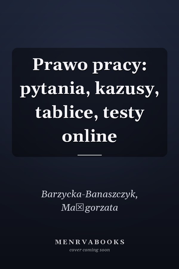 Prawo pracy: pytania, kazusy, tablice, testy online