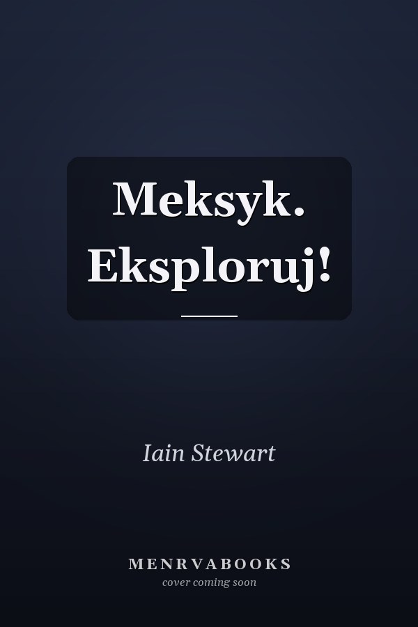 Meksyk. Eksploruj!