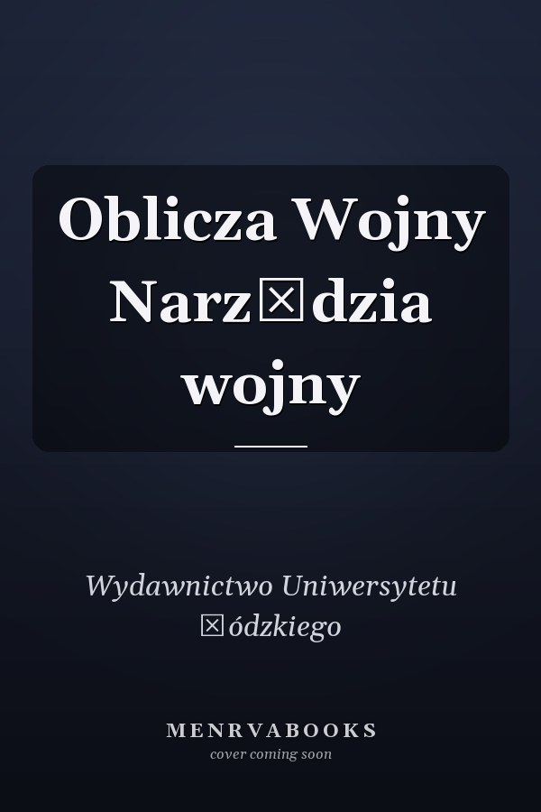 Oblicza Wojny Narzędzia wojny