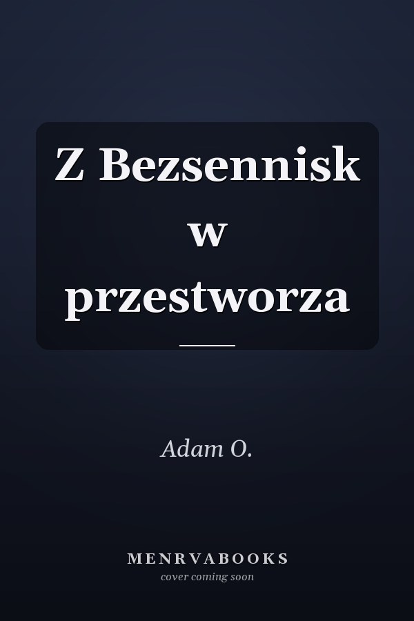 Z Bezsennisk w przestworza