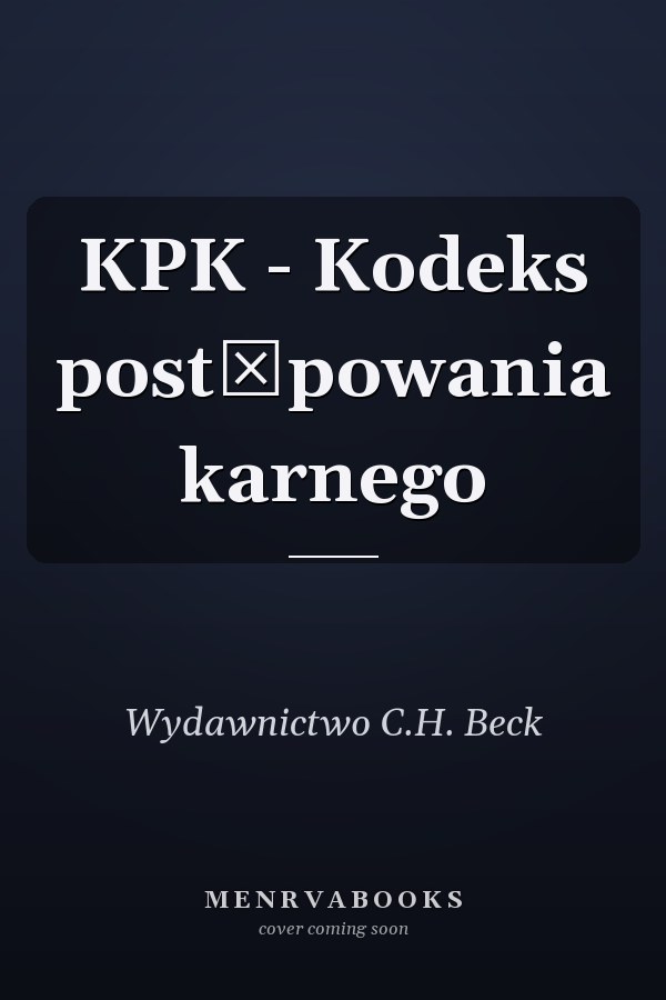 KPK - Kodeks postępowania karnego